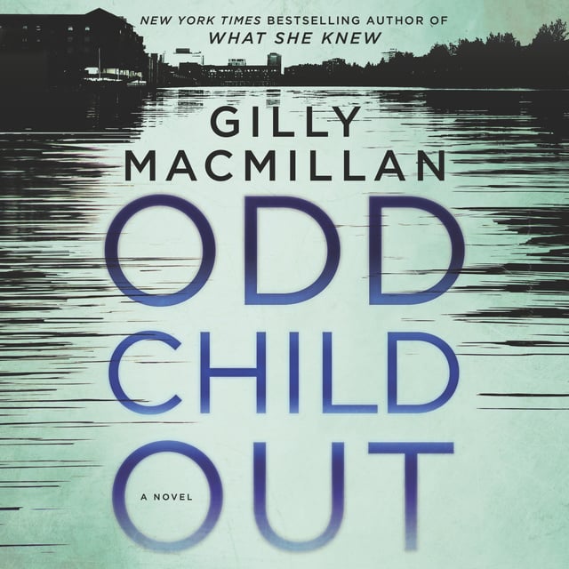 Gilly Macmillan - Odd Child Out