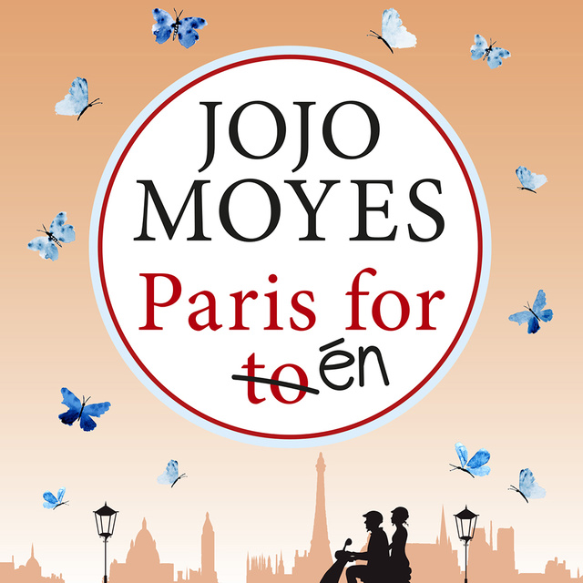 Jojo Moyes - Paris for én