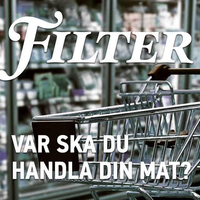 Filter, Mats-Eric Nilsson - Var ska du handla din mat?