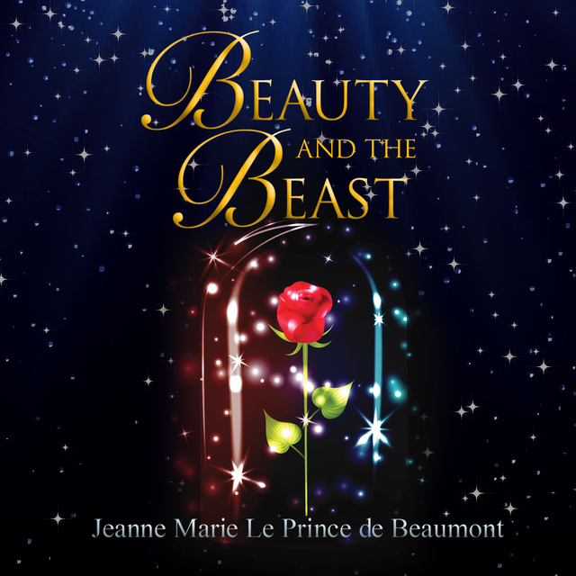 Jeanne-Marie Leprince deBeaumont - Beauty and the Beast