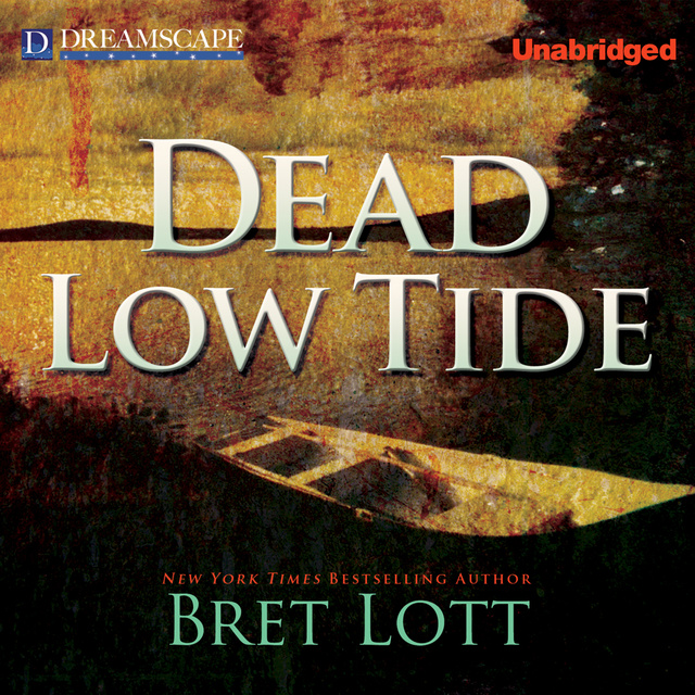 Bret Lott - Dead Low Tide