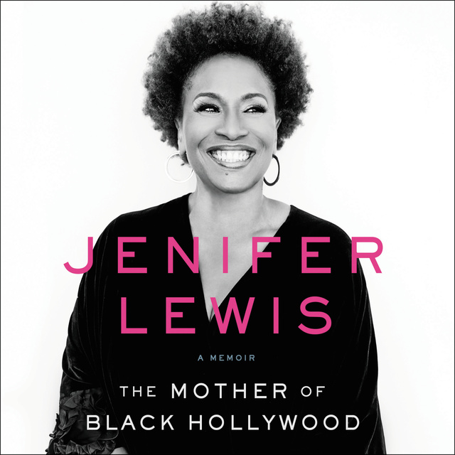 Jenifer Lewis - The Mother of Black Hollywood