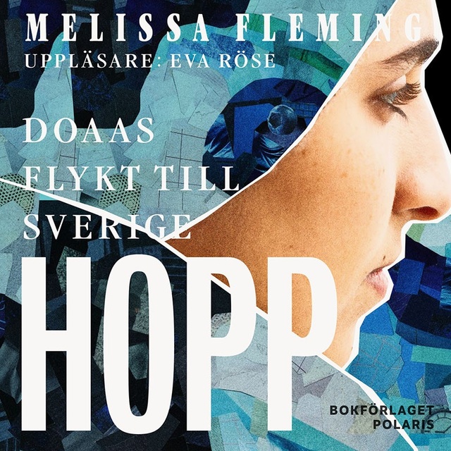 Melissa Fleming - Hopp : Doaas flykt till Sverige