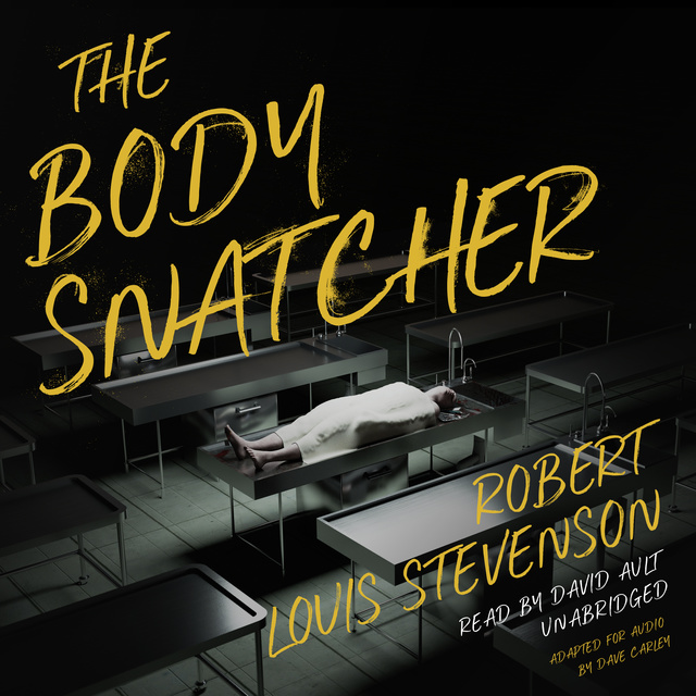 Robert Louis Stevenson - The Body Snatcher