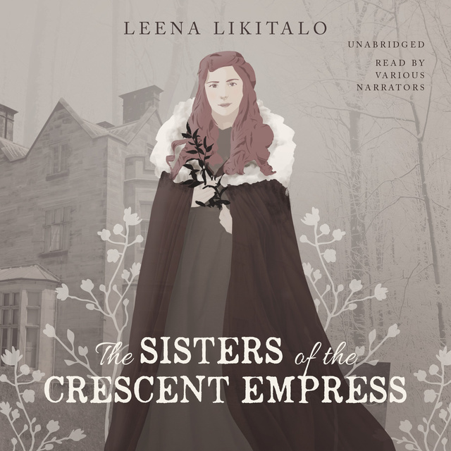 Leena Likitalo - The Sisters of the Crescent Empress