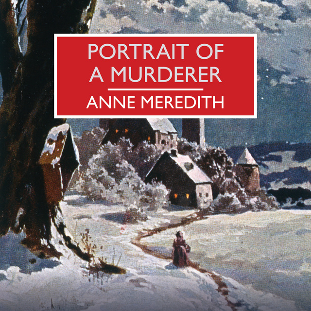 Anne Meredith - Portrait of a Murderer