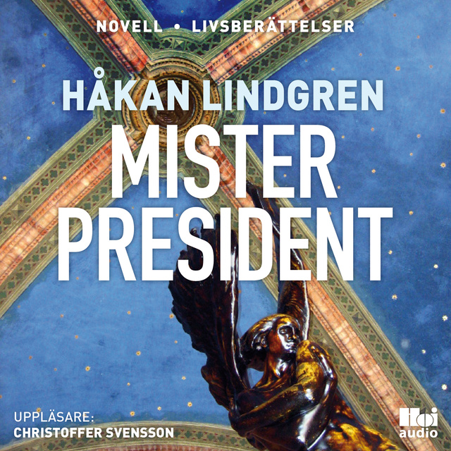 Håkan Lindgren - Mister President