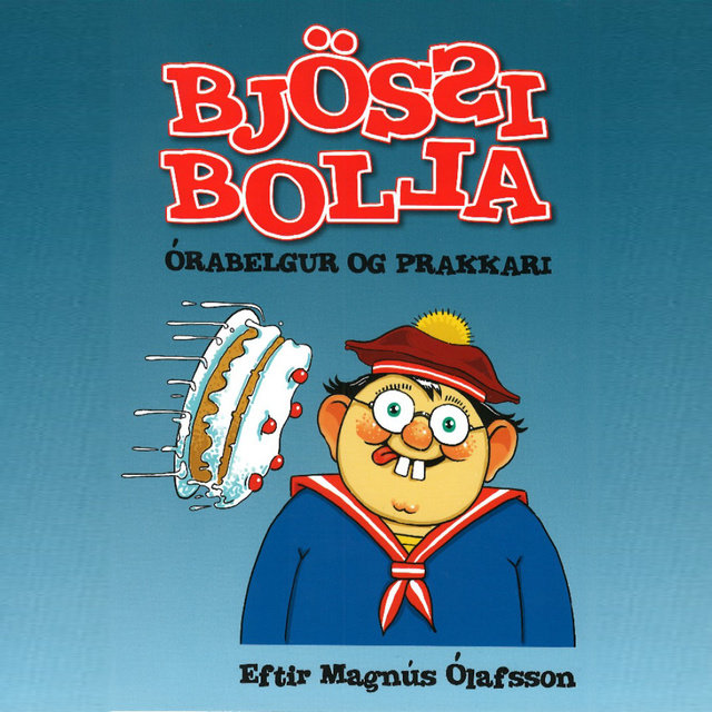 Magnús Ólafsson - Bjössi bolla - órabelgur og prakkari