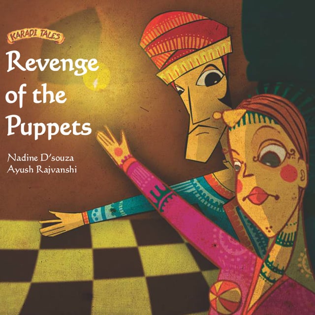 Nadine D’souza - Revenge of the Puppets