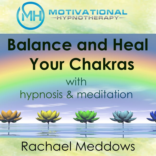 Joel Thielke - Balance and Heal Your Chakras with Hypnosis & Meditation