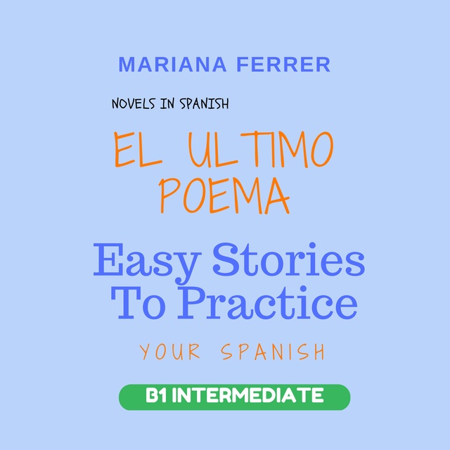 Mariana Ferrer - Novels in Spanish: EL Ultimo Poema