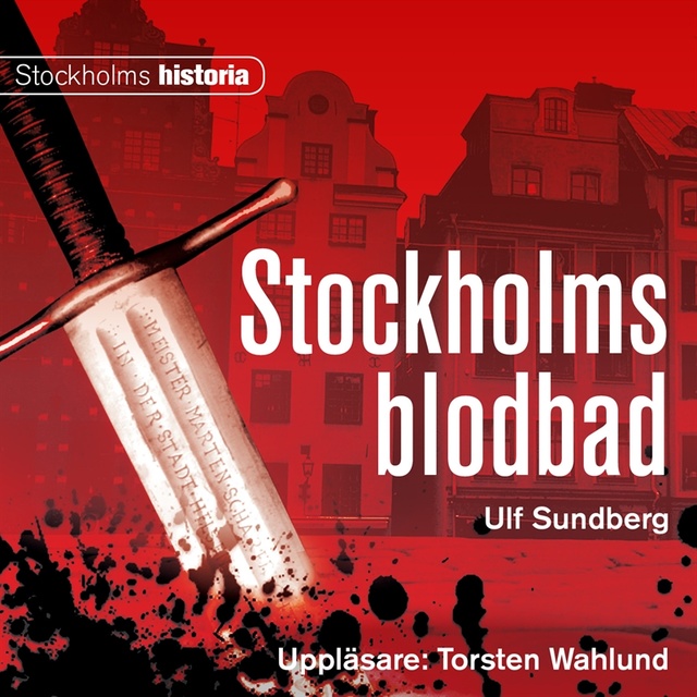 Ulf Sundberg - Stockholms blodbad