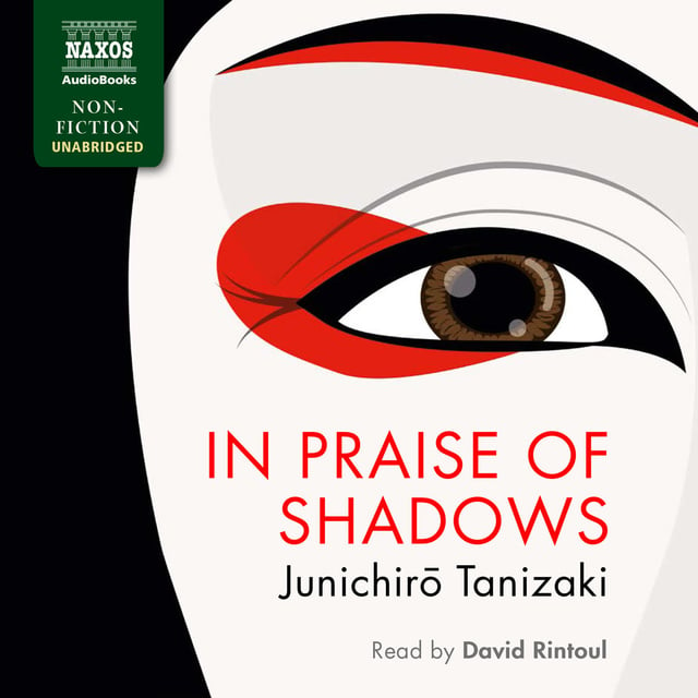 Junichirō Tanizaki - In Praise of Shadows
