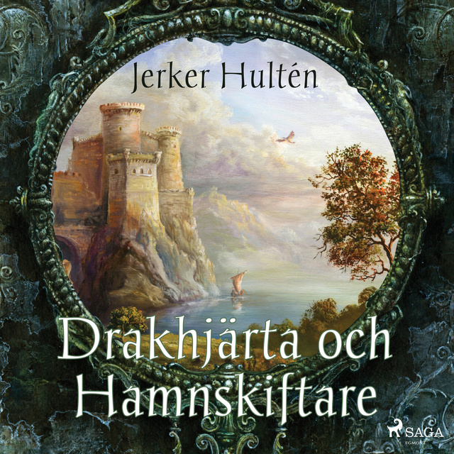 Jerker Hultén - Drakhjärta och Hamnskiftare