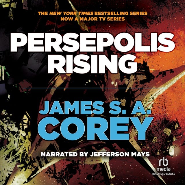 James S.A. Corey - Persepolis Rising