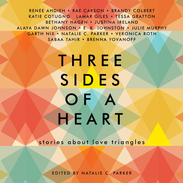 Natalie C. Parker - Three Sides of a Heart: Stories About Love Triangles