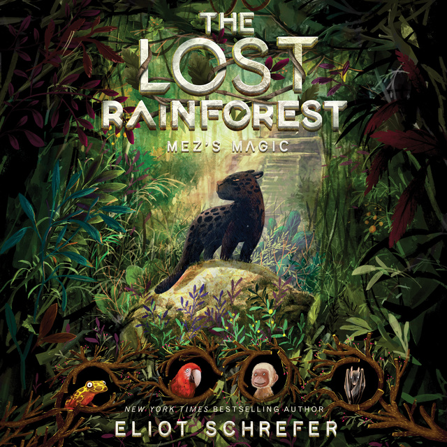 Eliot Schrefer - The Lost Rainforest: Mez's Magic