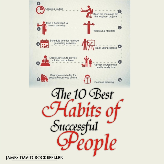 James David Rockefeller - The 10 Best Habits of Successful People