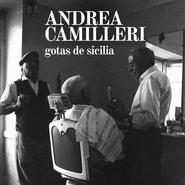 Andrea Camilleri - Gotas de Sicilia