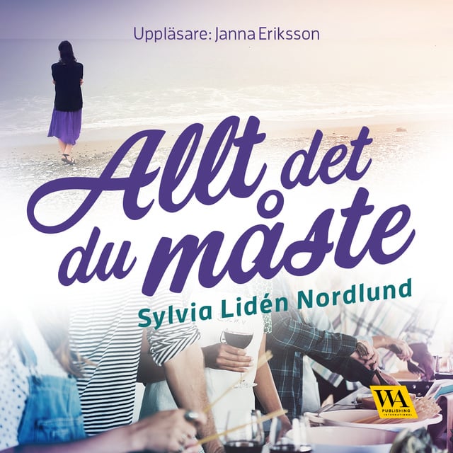 Sylvia Lidén Nordlund - Allt det du måste