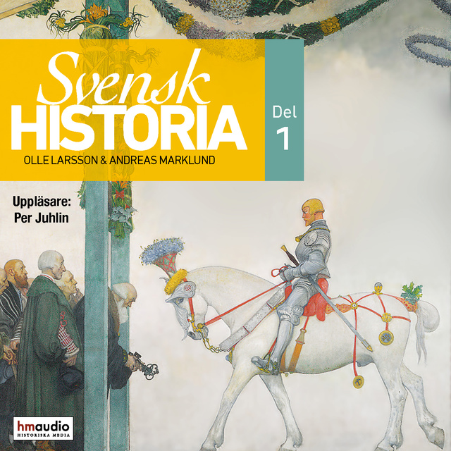 Olle Larsson, Andreas Marklund - Svensk historia del 1