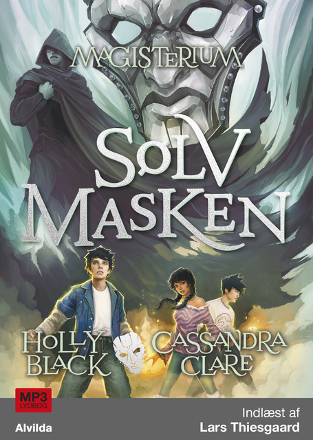 Holly Black, Cassandra Clare - Magisterium 4: Sølvmasken