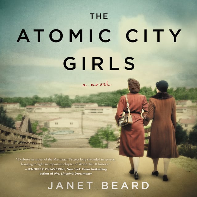 Janet Beard - The Atomic City Girls