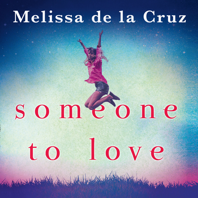 Melissa de la Cruz - Someone To Love
