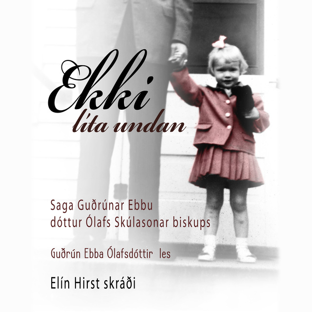 Guðrún Ebba Ólafsdóttir, Elín Hirst - Ekki líta undan