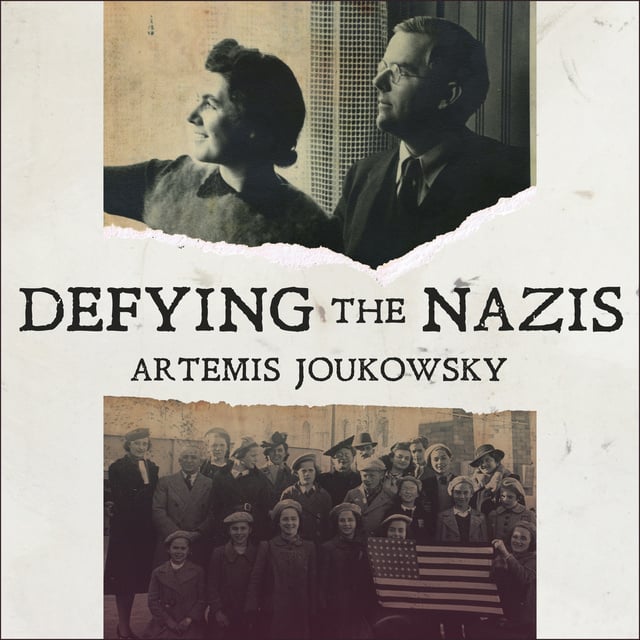 Artemis Joukowsky - Defying the Nazis: The Sharps' War