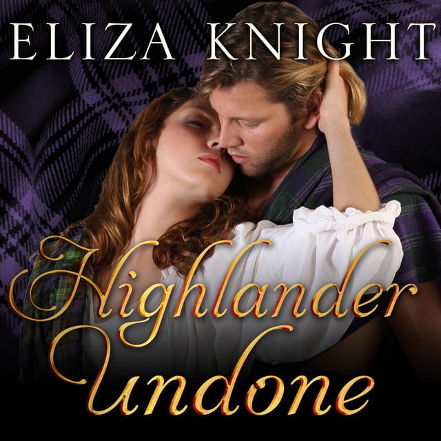 Eliza Knight - Highlander Undone