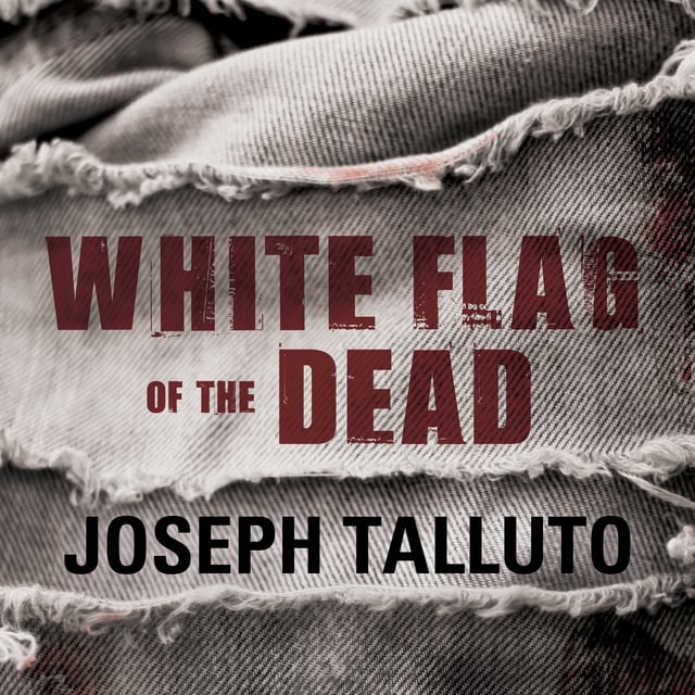 Joseph Talluto - White Flag of the Dead