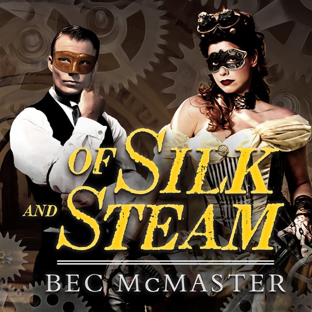 Bec McMaster - Of Silk and Steam