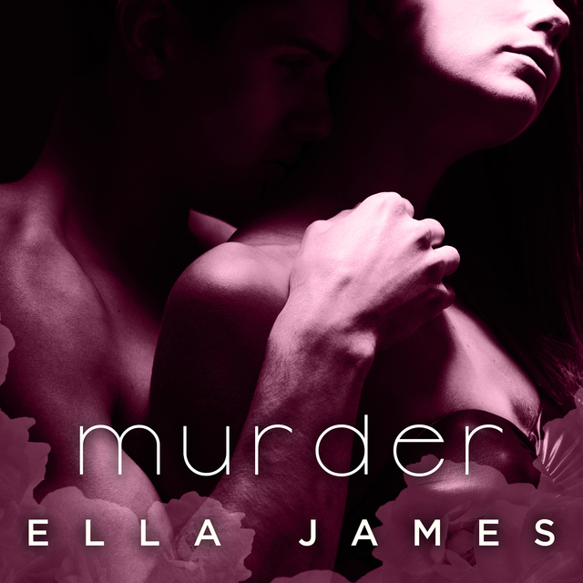 Ella James - Murder