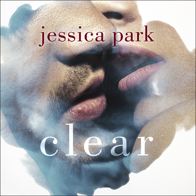 Jessica Park - Clear