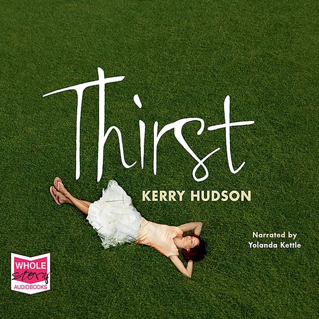 Kerry Hudson - Thirst