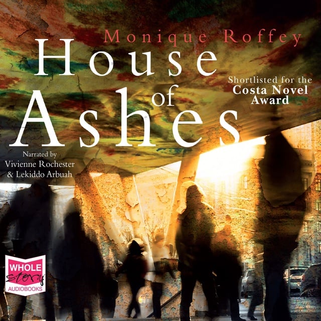 Monique Roffey - House of Ashes