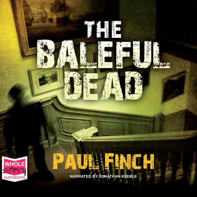 Paul Finch - The Baleful Dead