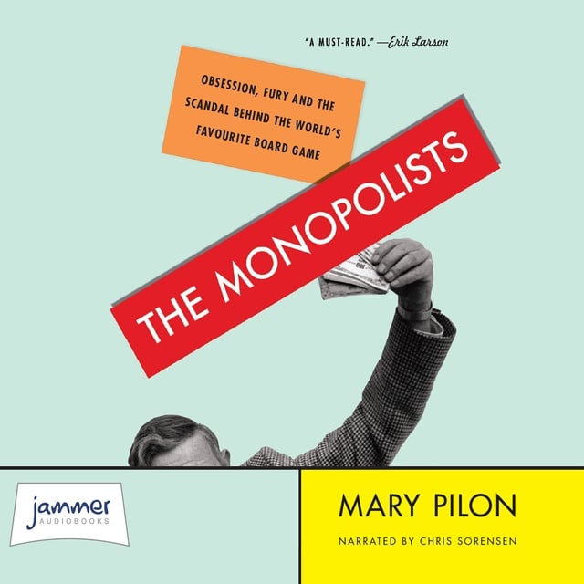 Mary Pilon - The Monopolists