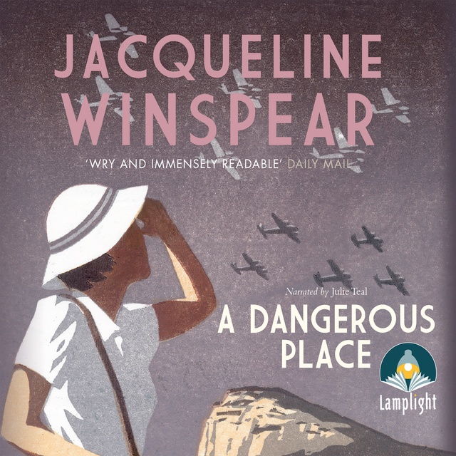 Jacqueline Winspear - A Dangerous Place
