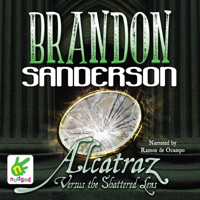 Brandon Sanderson - Alcatraz Versus the Shattered Lens