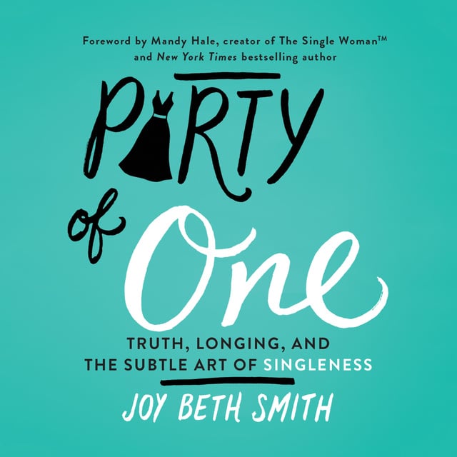 David Holmes - Party of One - Truth, Longing, and the Subtle Art of Singleness