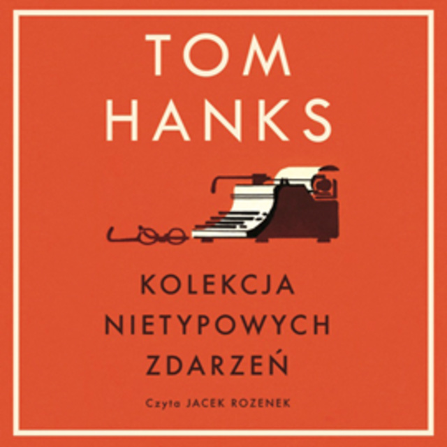 Tom Hanks - Kolekcja nietypowych zdarzeń