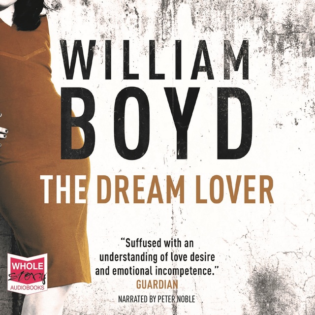 William Boyd - The Dream Lover