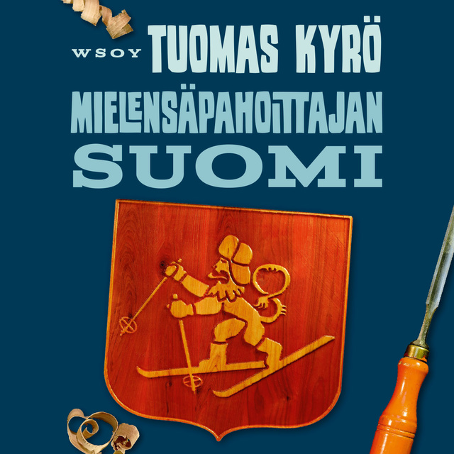 Tuomas Kyrö - Mielensäpahoittajan Suomi