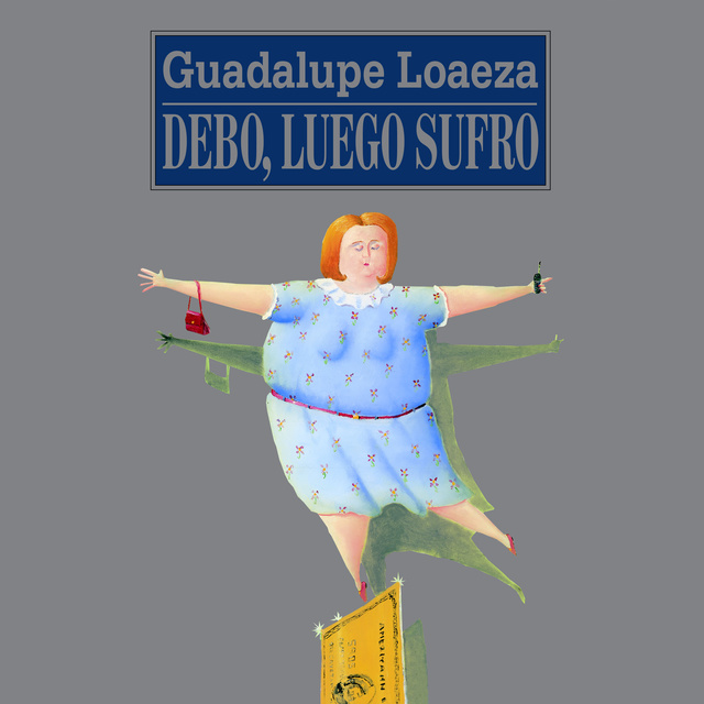 Guadalupe Loaeza - Debo, luego sufro