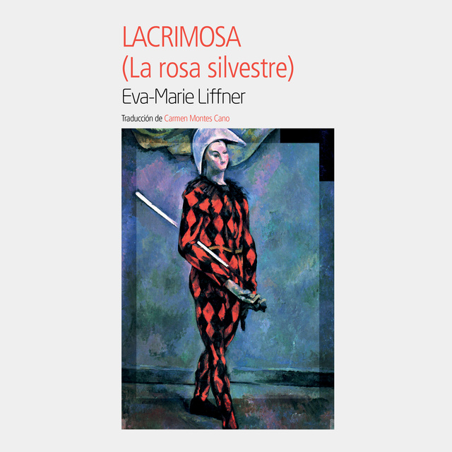 Eva-Marie Liffner - Lacrimosa: (La rosa silvestre)