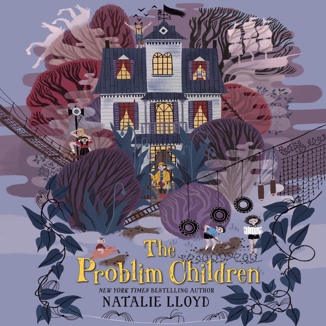 Natalie Lloyd - The Problim Children