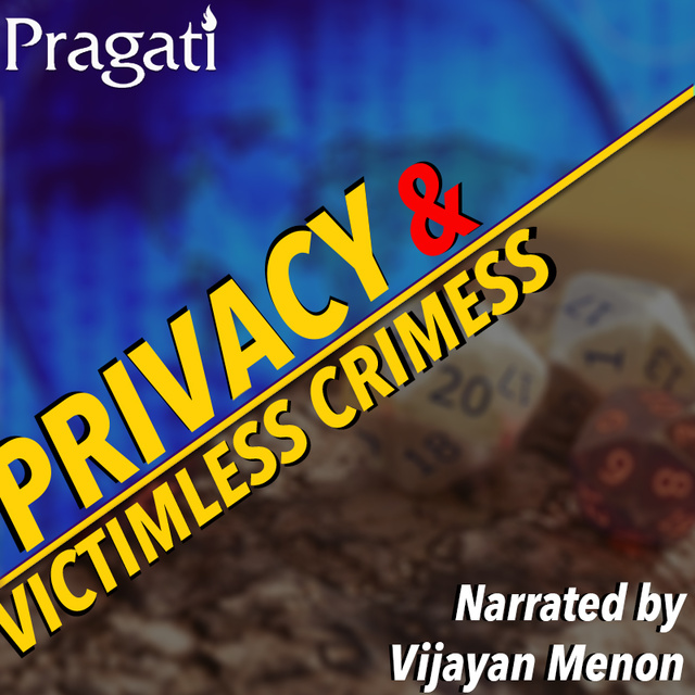Think Pragati - Privacy and Victimless Crimes