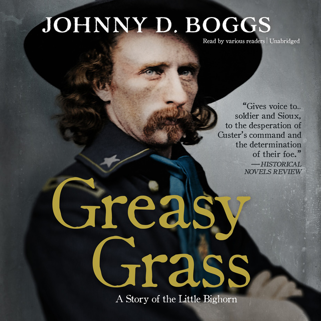 Johnny D. Boggs - Greasy Grass